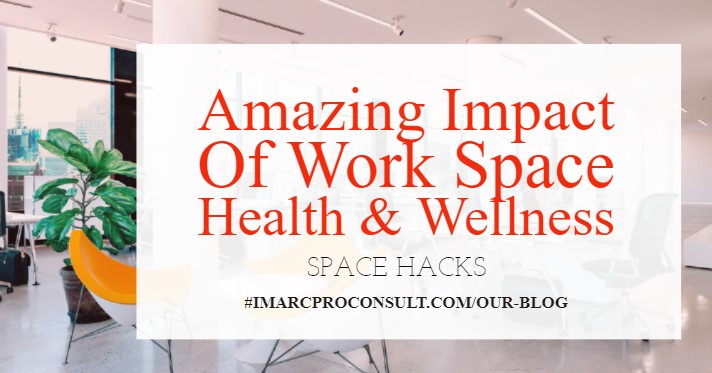 Improved Health & Wellness –  How to take Charge Of Your Work Space