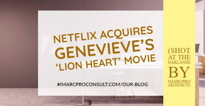 Netflix acquires Genevieve’s ‘Lion Heart’ Movie (shot at The Oaklands by iMarcPro Architects)