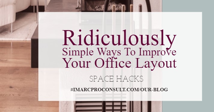 Ridiculously Simple Ways To Improve Your Office Layout