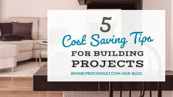 5 Smart Ways to Reduce the Cost of your Building Project